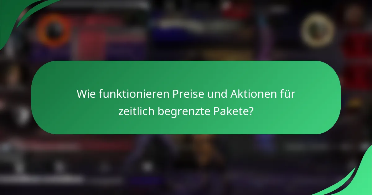 Wie funktionieren Preise und Aktionen für zeitlich begrenzte Pakete?