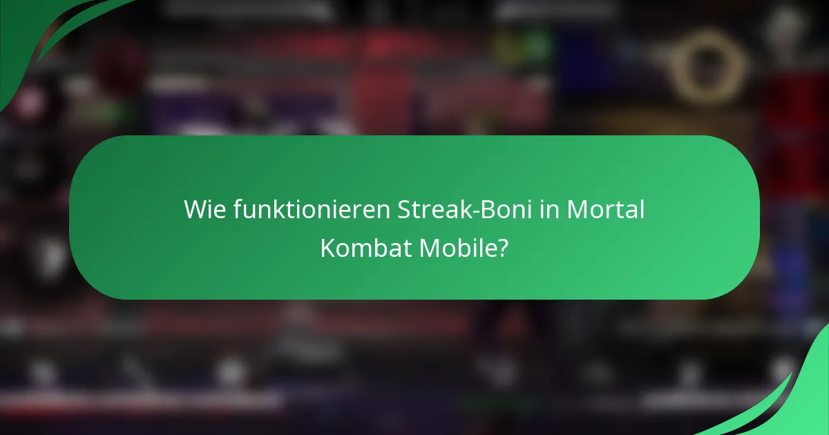 Wie funktionieren Streak-Boni in Mortal Kombat Mobile?